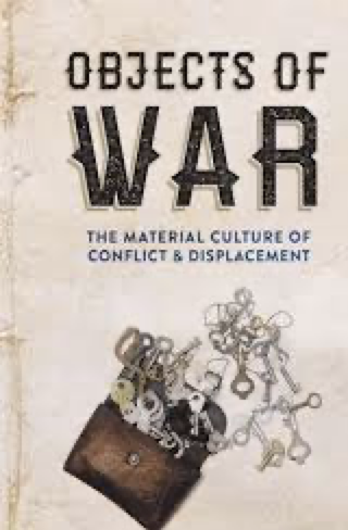 Auslander, Leora, Zahra, Tara (eds.), Objects of War. The material culture of conflict and displacement, Ithaca, Cornell University Press, 2018