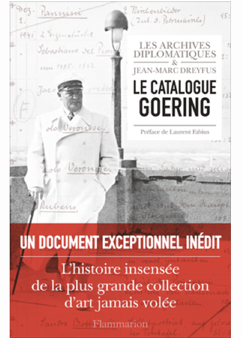 Dreyfus Jean-Marc Dreyfus, Richefort, Isabelle, Liskenne, Anne, Le catalogue Goering, Paris, Flammarion, 2015 